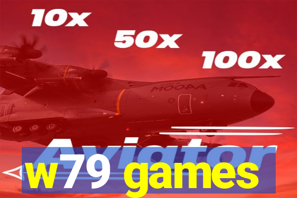 w79 games